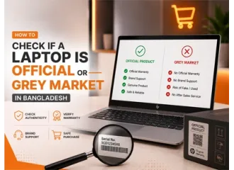 How to Check If a Laptop Is Official or Grey Market in Bangladesh
